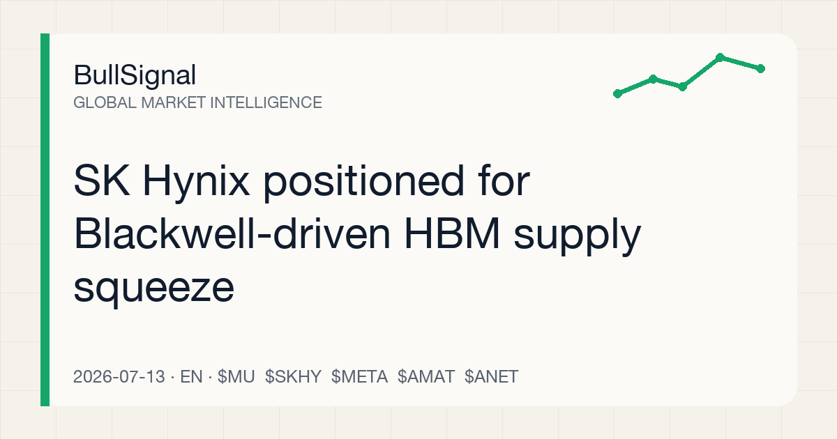 SK Hynix positioned for Blackwell-driven HBM supply squeeze